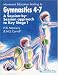 Movement Education Leading to Gymnastics 4-7: A Session-by-session Approach to Key Stage 1