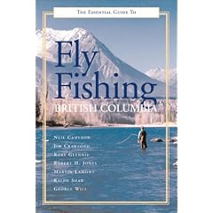The Essential Guide to Fly Fishing in British Columbia