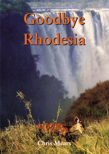 City Travel Guides Discounted  Books : Goodbye Rhodesia