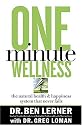 One Minute Wellness: The Natural Health and Happiness System That Never Fails (Body By God)