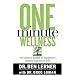 One Minute Wellness: The Natural Health and Happiness System That Never Fails (Body By God)