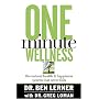 One Minute Wellness: The Natural Health and Happiness System That Never Fails (Body By God)