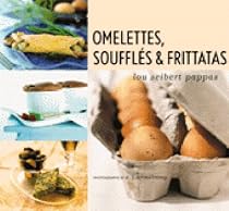 Omelettes, Souffles & Frittatas