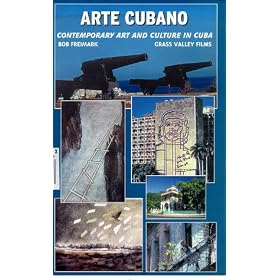 Arte Cubano: Contemporary Art and Culture in Cuba