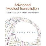 advanced medical transcription critical thinking in healthcare documentation plus myhealthprofessionskit access