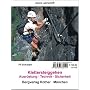 Klettersteiggehen - Ausr�stung, Technik, Sicherheit - Alpine Lehrschrift