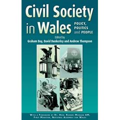 Civil Society in Wales: Policy, Politics and People (University of Wales Press - Writing Wales in English)
