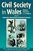 Civil Society in Wales: Policy, Politics and People : Policy, Politics and People (Politics and Society in Wales Series): Policy, Politics and People (Politics and Society in Wales)