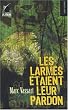 Les larmes �taient leur pardon