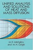 Unified Analysis and Solutions of Heat and Mass Diffusion
