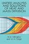 Unified Analysis and Solutions of Heat and Mass Diffusion