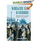 Click here to buy Workers and Warriors: Masculinity and the Struggle for Nation in South Africa by  Thembisa Waetjen.