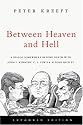 Between Heaven and Hell: A Dialog Somewhere Beyond Death With John F. Kennedy, C. S. Lewis & Aldous Huxley