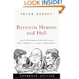 Between Heaven and Hell: A Dialog Somewhere Beyond Death With John F. Kennedy, C. S. Lewis and Aldous Huxley by Peter Kreeft
