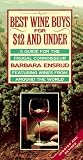 Best Wine Buys for $12 and Under:: A Guide for the Frugal Conoisseur Barbara Ensrud