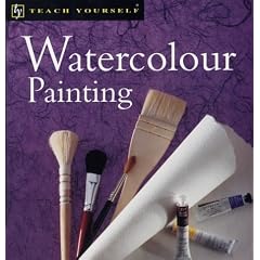 Watercolour Painting (Teach Yourself)