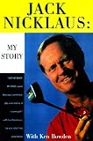 Jack Nicklaus: My Story