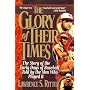 The Glory of Their Times: The Story of the Early Days of Baseball Told by the Men Who Played It