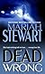 Dead Wrong: A Novel