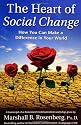 The Heart of Social Change: How to Make a Difference in Your World (Nonviolent Communication Guides)