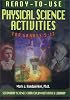 Ready-To-Use Physical Science Activities for Grades 5-12 (Secondary Science Curriculum Activities Library)