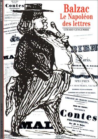 Balzac : Le Napoléon des lettres Balzac : Le Napoléon des lettres