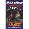 Startrek: Spock Vs Q: The Sequel (Star Trek) by Alien Voices, Leonard Nimoy, and John de Lancie