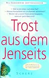 Trost aus dem Jenseits - Unerwartete Begegnungen mit Verstorbenen - Bill Guggenheim, Judy Guggenheim