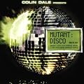 Mutant Disco: Colin Dale Presents...