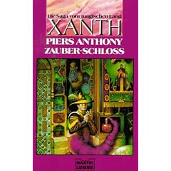 Zauber- Schlo�. ( Die Saga vom magischen Land Xanth). Fantasy- Roman.