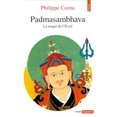 Padmasambhava. La Magie de l'Eveil