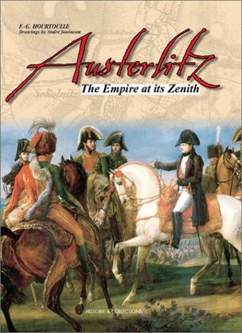 AUSTERLITZ: The Empire at its Zenith