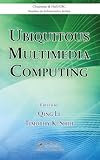 Ubiquitous multimedia computing