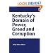 Kentucky's Domain of Power, Greed and Corruption