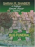 The Bug Funeral: A Professor Simon Shaw Mystery (College Professor Simon Shaw, 4)