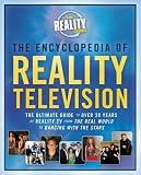 The Encyclopedia of Reality Television: The Ultimate Guide to Over 20 Years of Reality TV from The Real World to Dancing with the Stars