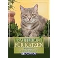 Kr�uterbuch f�r Katzen: Heilpflanzen f�r ein gesundes Katzenleben