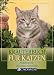 Kr&auml;uterbuch f&uuml;r Katzen: Heilpflanzen f&uuml;r ein gesundes Katzenleben