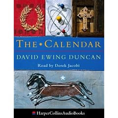 The Calendar: The 5000 Year Struggle To Align The Clock and the Heavens, and What Happened To The Missing Ten Days