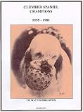 Clumber Spaniel Champions, 1955-1981