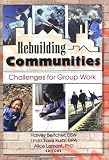 Rebuilding Communities: Challenges for Group Work