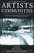 Artists Communities: A Directory of Residencies in the United States That Offer Time and Space for Creativity