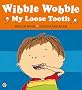 Wibble Wobble