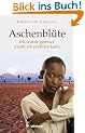 Aschenbl�te: Ich wurde gerettet, damit ich erz�hlen kann