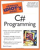 The Complete Idiot's Guide to C# Programming