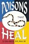 Poisons That Heal