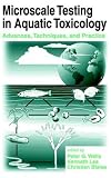 Microscale Testing in Aquatic Toxicology: Advances, Techniques, and Practice