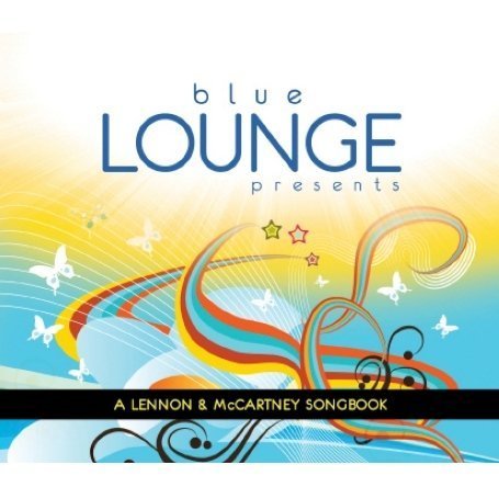 Buy Blue Lounge Presents: A Lennon and McCartney Songbook online at Discounted New and Used prices. Delivered to your door with Off-The-Bookshelf.