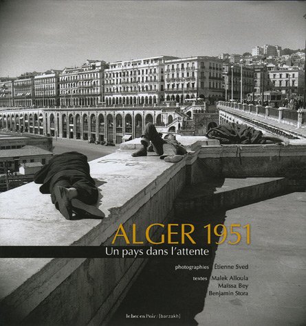 Alger 1951 : Un pays dans l_attente