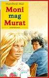 Moni mag Murat - ( Ab 11 J.). - Manfred Mai